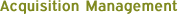 Acquisition Management