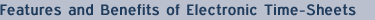 Features and Benefits of Electronic Time-Sheets