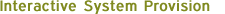 Interactive System Provision