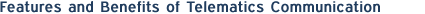 Features and Benefits of Telematics Communication
